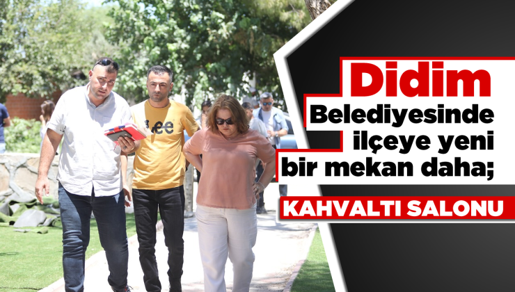 Didim Belediyesi’nden ilçeye yeni bir mekan daha