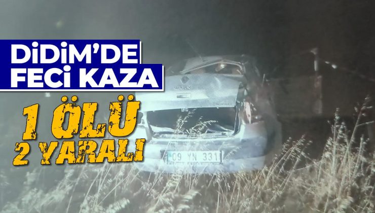 Didim’de feci kaza; 1 ölü, 2 yaralı