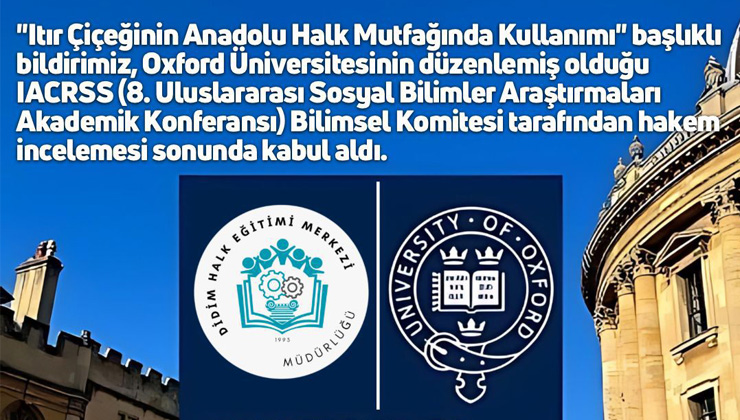 Didim Halk Eğitimi Merkezi’nin bildirisi Oxford Üniversitesi’nde sunuma layık görüldü