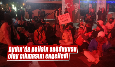 Aydın’da polisin sağduyusu olay çıkmasını engelledi
