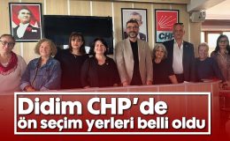 Didim CHP’de ön seçim yerleri belli oldu